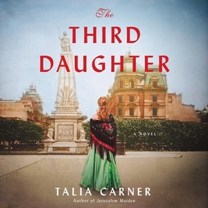 The Third Daughter by Talia Carner