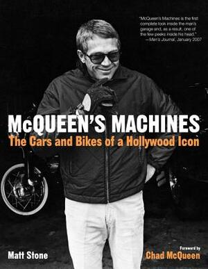 McQueen's Machines: The Cars and Bikes of a Hollywood Icon by Matt Stone