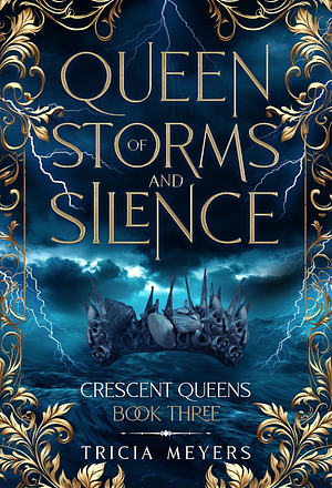 Queen of Storms and Silence by Tricia Meyers