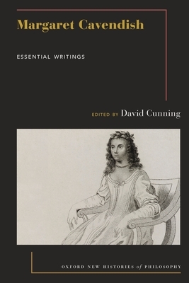 Margaret Cavendish: Essential Writings by David Cunning