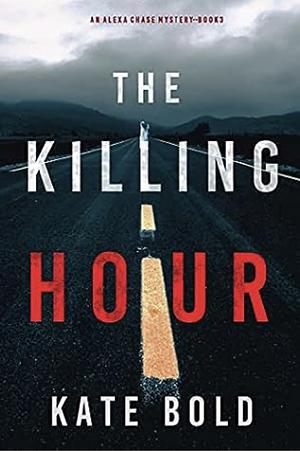 The Killing Hour by Kate Bold