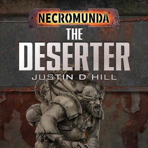 The Deserter by Justin D. Hill