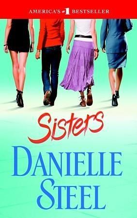 Sisters: A Novel by Danielle Steel, Danielle Steel