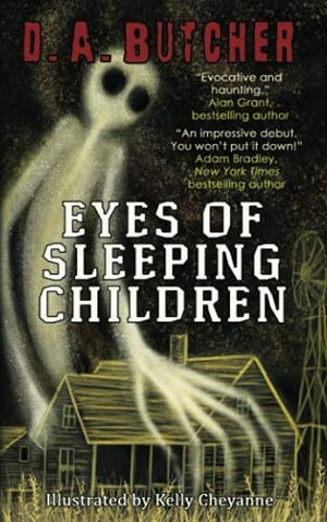 Eyes of Sleeping Children  by D.A. Butcher