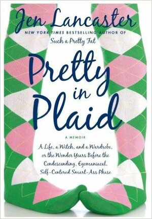 Pretty in Plaid by Jen Lancaster