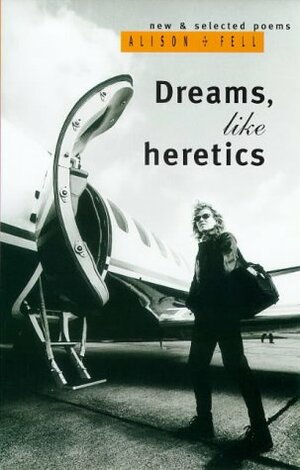 Dreams, Like Heretics by Alison Fell