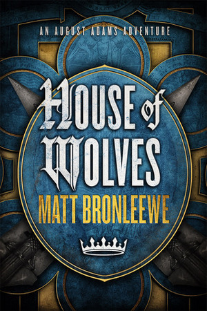 House of Wolves by Matt Bronleewe