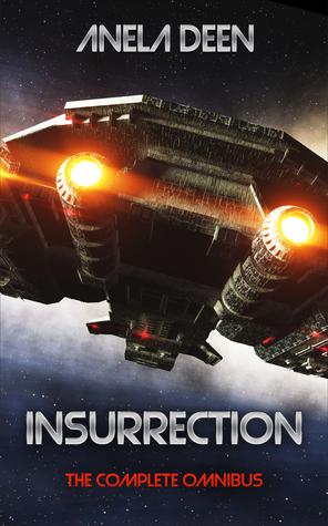 Insurrection: The Complete Omnibus by Anela Deen