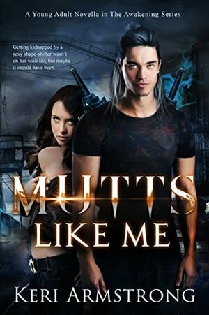 Mutts Like Me by Keri Armstrong