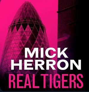 Real Tigers by Mick Herron