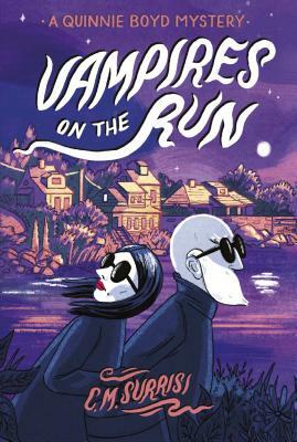 Vampires on the Run by C.M. Surrisi