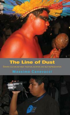 The Line of Dust: Bororo Culture Between Tradition, Mutation and Self-Representation by Massimo Canevacci