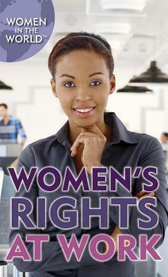 Women's Rights at Work by Zoe Lowery, Jeri Freedman