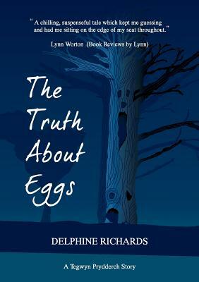 The Truth about Eggs by Delphine Richards