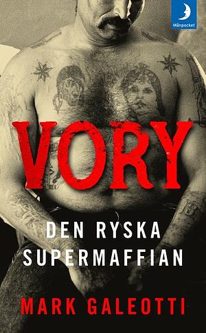 Vory : den ryska supermaffian by Mark Galeotti