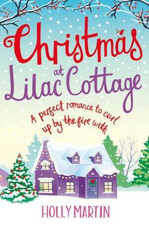 Christmas at Lilac Cottage by Holly Martin