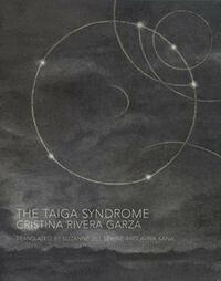 The Taiga Syndrome by Cristina Rivera Garza