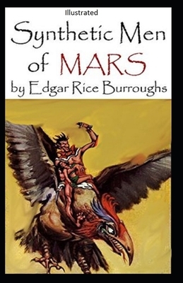 Synthetic Men of Mars-(Illustrated) by Edgar Rice Burroughs