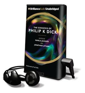 The Exegesis of Philip K. Dick by Philip K. Dick