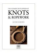 The Ultimate Encyclopedia of Knots &amp; Ropework by Geoffrey Budworth