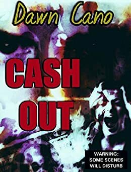 Cash Out by Dawn Cano