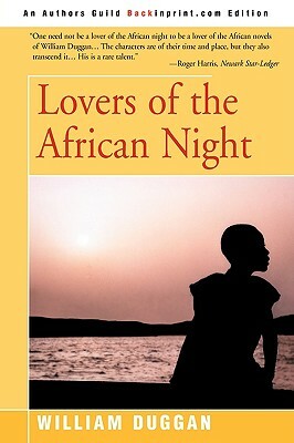 Lovers of the African Night by William R. Duggan