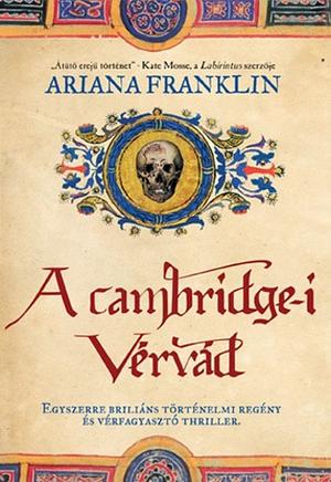 A ​cambridge-i vérvád by Ariana Franklin