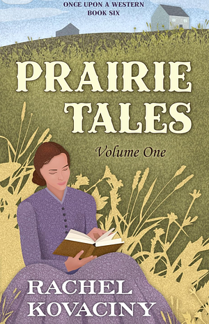 Prairie Tales  by Rachel Kovaciny