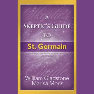 A Skeptic's Guide to St. Germain by Marisa Moris