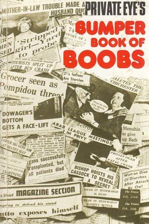 Private Eye's Bumper Book Of Boobs by Richard Ingrams