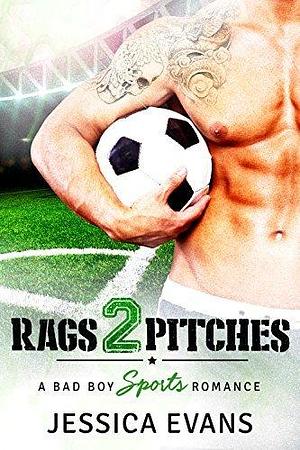 Rags 2 Pitches by Jessica Evans, Jessica Evans