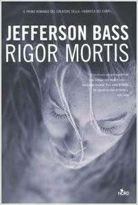 Rigor mortis by Jefferson Bass