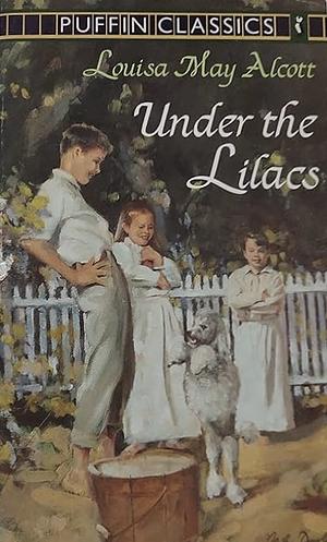 Under the Lilacs by Louisa May Alcott