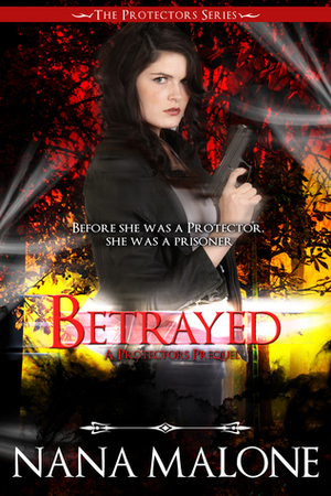 Betrayed by Nana Malone