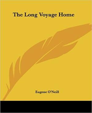 The Long Voyage Home by Eugene O'Neill