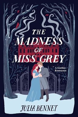 The Madness of Miss Grey by Julia Bennet