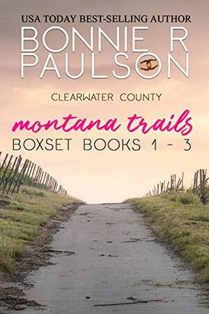 Montana Trails Box Set #1-3 by Bonnie R. Paulson