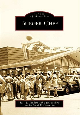 Burger Chef by Scott Russell Sanders, Frank P. Thomas Jr.
