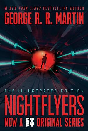 Nightflyers: The Illustrated Edition by George R.R. Martin, George R.R. Martin