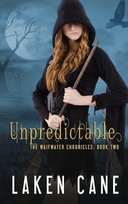 Unpredictable by Laken Cane