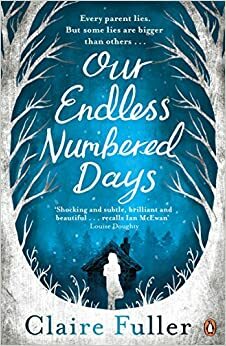 Our Endless Numbered Days by Claire Fuller