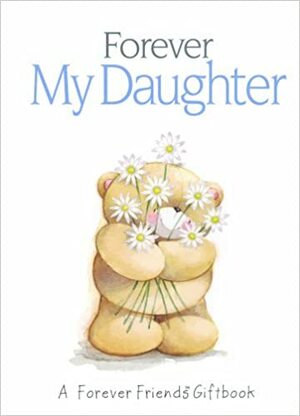 Forever My Daughter by Pam Brown