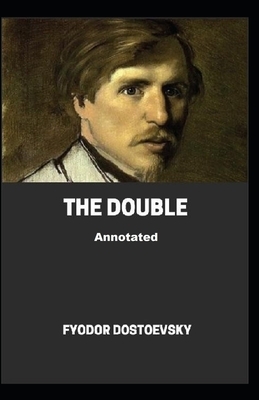 The Double Annotated by Fyodor Dostoevsky