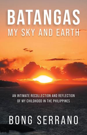 Batangas: My Sky and Earth by Bong Serrano