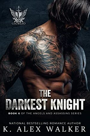 The Darkest Knight by K. Alex Walker