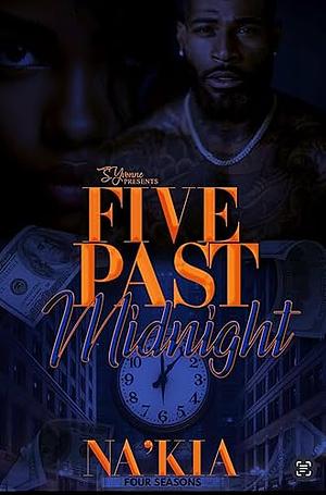 Five Past Midnight by Na'Kia, Na'Kia