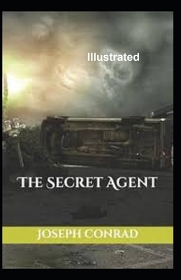 The Secret Agent Illustrated by Joseph Conrad