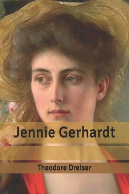 Jennie Gerhardt by Theodore Dreiser