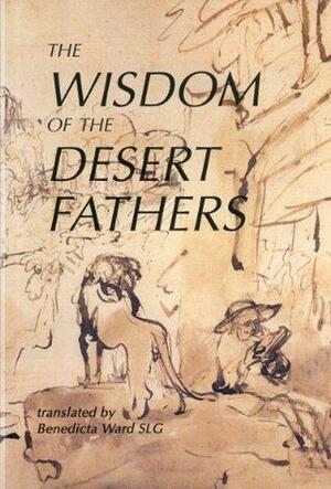 The Wisdom of the Desert Fathers by Desert Fathers