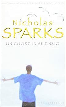 Un cuore in silenzio by Nicholas Sparks